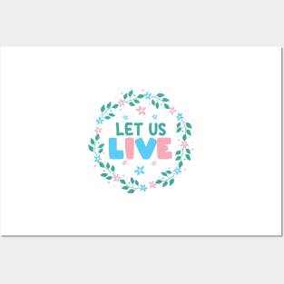 Let Us Live - Trans Pride - Flower  Wreath Posters and Art